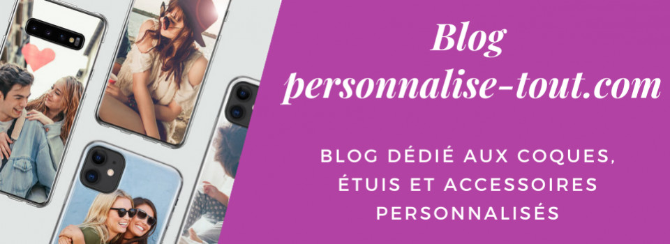 Blog Coques personnalisées Blog Coques personnalisées